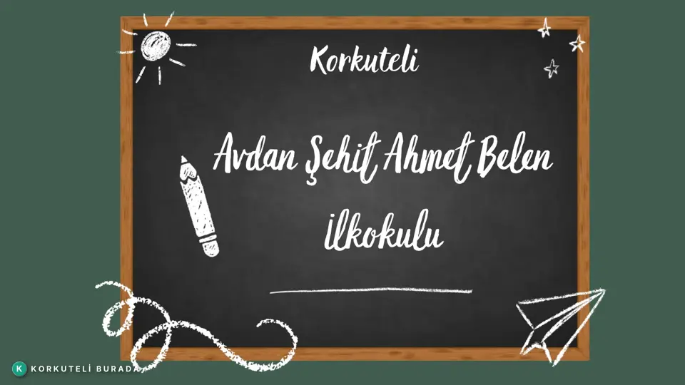 KORKUTELİ AVDAN ŞEHİT AHMET BELEN İLKOKULU