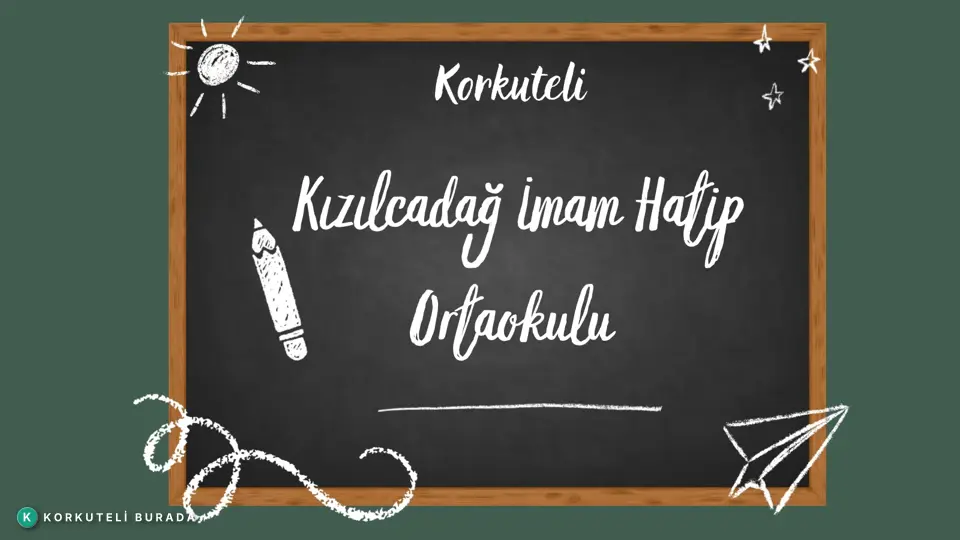 KORKUTELİ KIZILCADAĞ İMAM HATİP ORTAOKULU