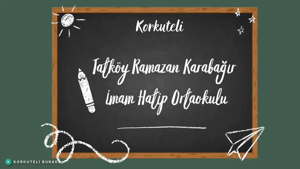 KORKUTELİ TATKÖY RAMAZAN KARABAĞIR İMAM HATİP ORTAOKULU