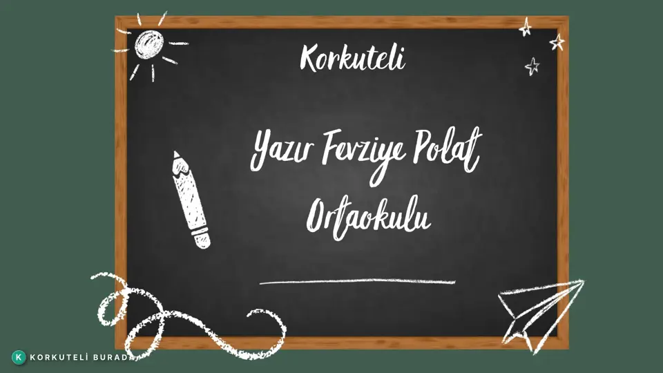 KORKUTELİ YAZIR FEVZİYE POLAT ORTAOKULU